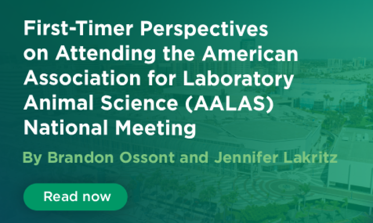 First-Timer Perspectives on Attending the AALAS National Meeting, by Brandon Ossont and Jennifer Lakritz